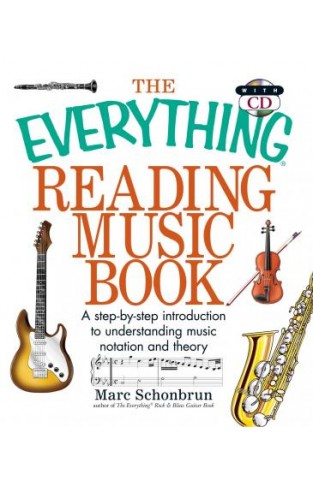 NR   -   The Everything Reading Music Book: A Step-By-Step Introduction To Understanding Music Notation And Theory (Everything (Music)) -  Paperback